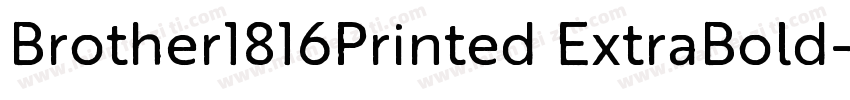 Brother1816Printed ExtraBold字体转换